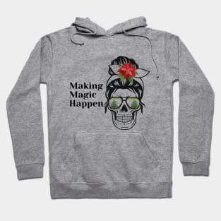 Making Magic Happen Hoodie